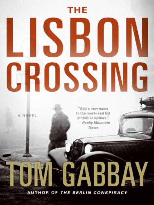 Title details for The Lisbon Crossing by Tom Gabbay - Available